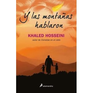 Y LAS MONTAÑAS HABLARON - KHALED HOSSEINI