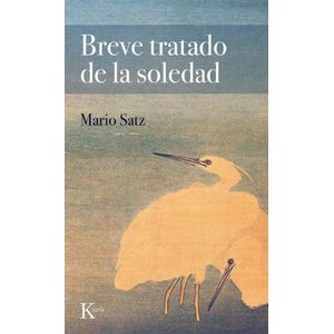 BREVE TRATADO DE LA SOLEDAD - MARIO SATZ