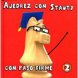 CON PASO FIRME 2 - AJEDREZ CON STAUTY