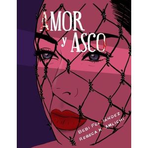 AMOR Y ASCO (ILUSTRADO) - BIBI FERNANDEZ - REBECA KHAMLICHI