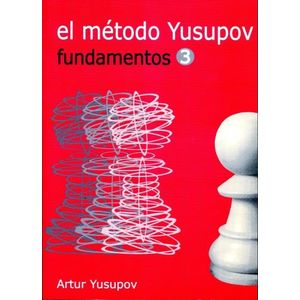 EL METODO YUSUPOV - FUNDAMENTOS 3 - ARTUR YUSUPOV