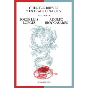 CUENTOS BREVES Y EXTRAORDINARIOS - BORGES - BIOY CASARES
