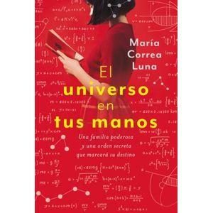 EL UNIVERSO EN TUS MANOS - MARIA CORREA LUNA