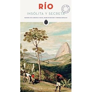 RIO - INSOLITA Y SECRETA