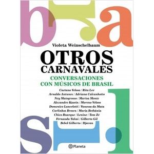 OTROS CARNAVALES - CONVERSACIONES CON 22 MUSICOS DE BRASIL