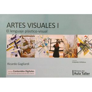ARTES VISUALES 1 - EL LENGUAJE PLASTICO-VISUAL