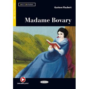 MADAME BOVARY - LIRE ET S'ENTRAINER - NIVEAU TROIS B1 (AUDIO