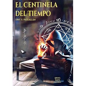 EL CENTINELA DEL TIEMPO - ERIC PATLALLAN