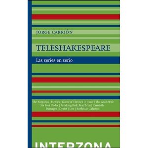 TELESHAKESPEARE - LAS SERIES EN SERIO - JORGE CARRION