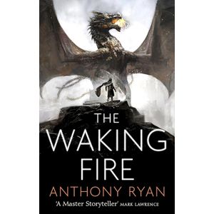 THE WAKING FIRE - THE DRACONIS MEMORIA 1 - ANTHONY RYAN