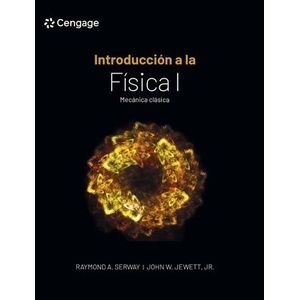 INTRODUCCION A LA FISICA VOL. I - MECANICA CLASICA - SERWAY