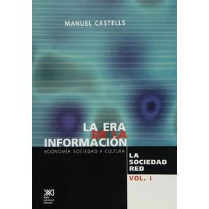 LA ERA DE LA INFORMACION - VOL.1 - LA SOCIEDAD RED