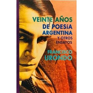 VEINTE AÑOS DE POESIA ARGENTINA Y OTROS ENSAYOS - FRANCISCO