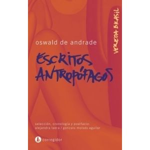 ESCRITOS ANTROPOFAGOS - OSWALD DE ANDRADE