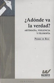 A DONDE VA LA VERDAD? ARTIMAÑA, VIOLENCIA Y FILOSOFIA