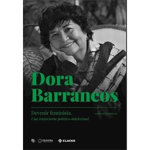 DEVENIR FEMINISTA - ANTOLOGIA ESENCIAL - DORA BARRANCOS