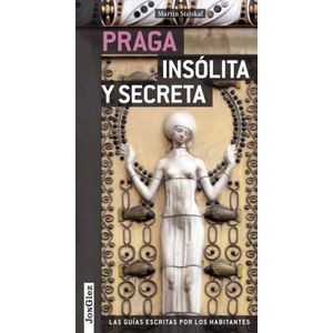PRAGA - INSOLITA Y SECRETA - LAS GUIAS ESCRITAS POR LOS HABI