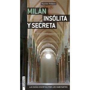 MILAN - INSOLITA Y SECRETA - LAS GUIAS ESCRITAS POR LOS HABI