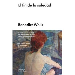 EL FIN DE LA SOLEDAD - BENEDICT WELLS
