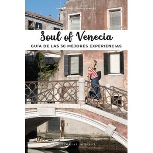 SOUL OF VENECIA - GUIA DE LAS 30 MEJORES EXPERIENCIAS