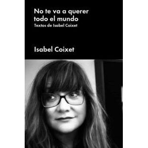 NO TE VA A QUERER TODO EL MUNDO - ISABEL COIXET