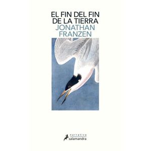 EL FIN DEL FIN DE LA TIERRA - JONATHAN FRANZEN