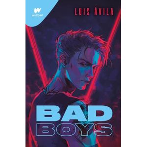 BAD BOYS - WATTPAD - LUIS AVILA