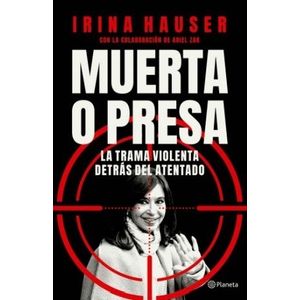 MUERTA O PRESA - IRINA HAUSER