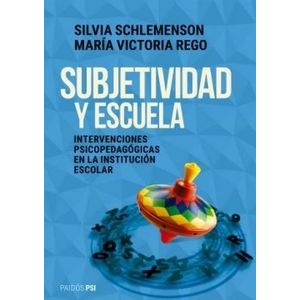 SUBJETIVIDAD Y ESCUELA - SILVIA SCHLEMENSON - M. VICTORIA RE