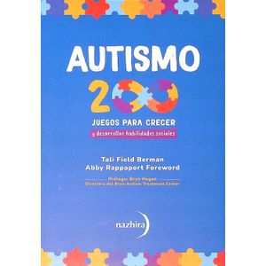 AUTISMO - 200 JUEGOS PARA CRECER - TALI FIELD BERMAN