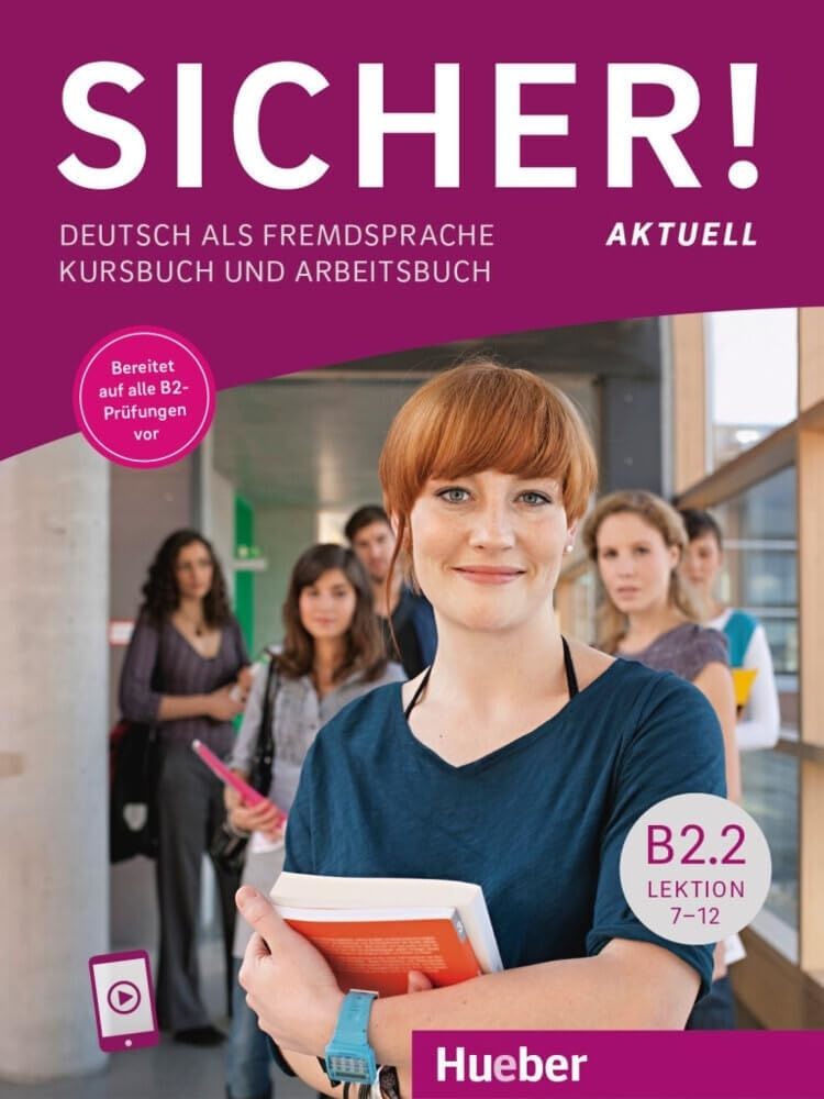 SICHER AKTUELL B2.2 KURS- UND ARBEITSBUCH MIT AUDIOS ONLINE, LEKTION 7–12