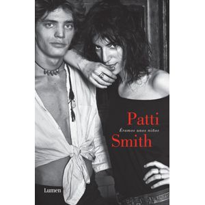 ERAMOS UNOS NIÑOS - PATTI SMITH