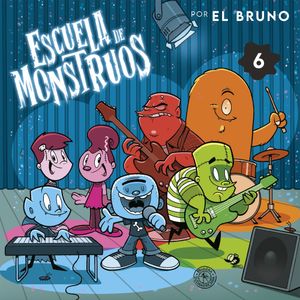 ESCUELA DE MONSTRUOS 6 - EL BRUNO