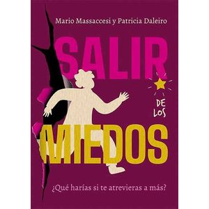 SALIR DE LOS MIEDOS - MARIO MASSACCESI - PATRICIA DALEIRO