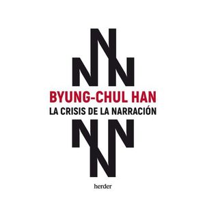 LA CRISIS DE LA NARRACION - HAN BYUNG-CHUL