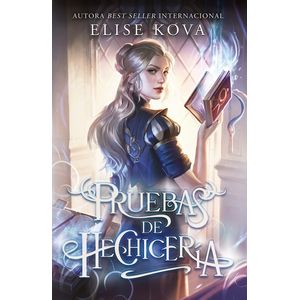 PRUEBAS DE HECHICERIA - ELISE KOVE