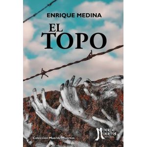 EL TOPO - ENRIQUE MEDINA