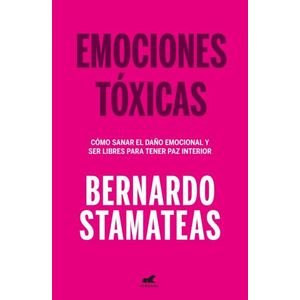 EMOCIONES TOXICAS - BERNARDO STAMATEAS