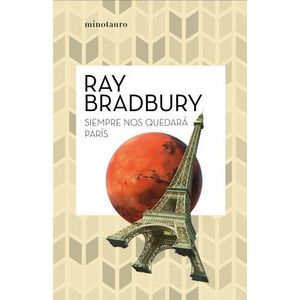 SIEMPRE NOS QUEDARA PARIS - RAY BRADBURY