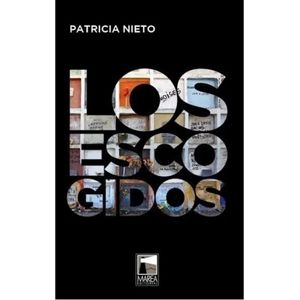 LOS ESCOGIDOS - PATRICIA NIETO
