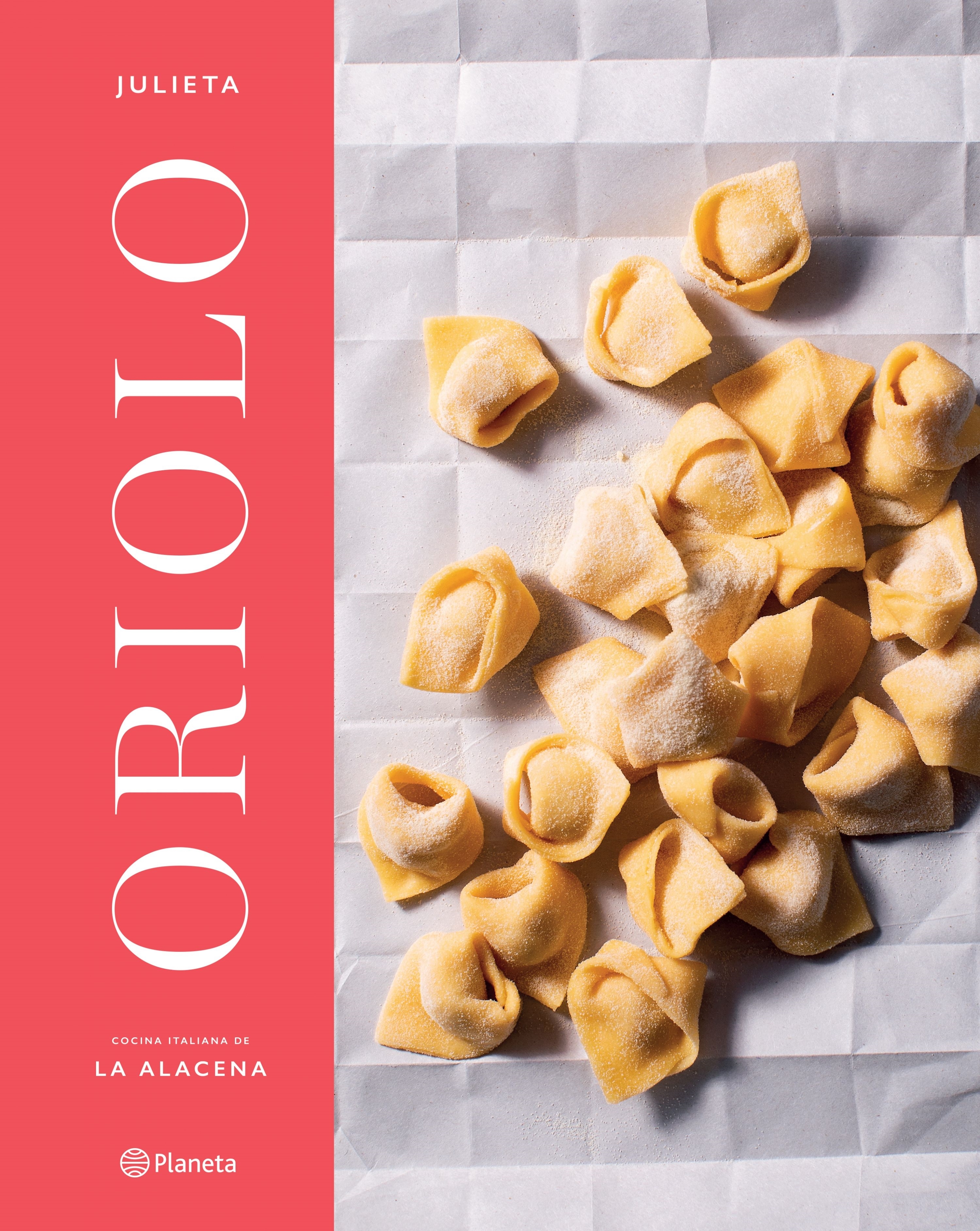 JULIETA ORIOLO. COCINA ITALIANA DE LA ALACENA