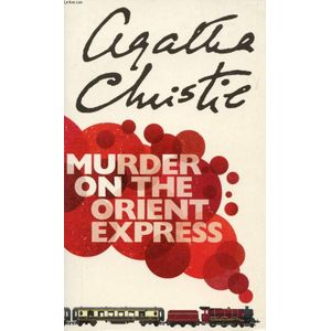 MURDER ON THE ORIENT EXPRESS -  AGATHA CHRISTIE