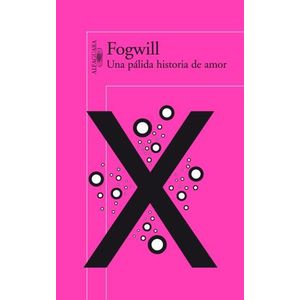UNA PALIDA HISTORIA DE AMOR - FOGWILL