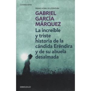 LA INCREIBLE Y TRISTE HISTORIA DE LA CANDIDA ERENDIRA Y DE S