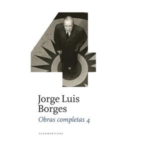 OBRAS COMPLETAS 4 - JORGE LUIS BORGES