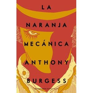 LA NARANJA MECANICA - ANTHONY BURGESS