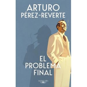 EL PROBLEMA FINAL - ARTURO PEREZ-REVERTE