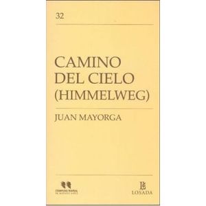 CAMINO DEL CIELO (COMPLEJO TEATRAL BS.AS.) - JUAN MAYORGA
