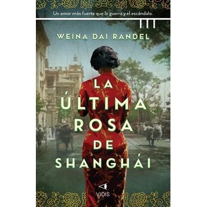 LA ULTIMA ROSA DE SHANGHAI - WAINA DAI RANDEL