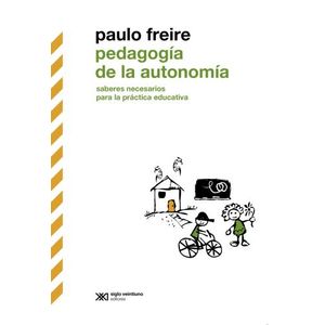 PEDAGOGIA DE LA AUTONOMIA (EDICION DEFINITIVA)- PAULO FREIRE